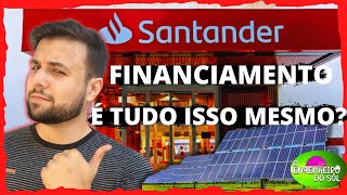 FINANCIAMENTO SOLAR SANTANDER tudo o que precisa saber  Eng do sol [upl. by Pearse]