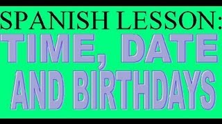 Spanish Lesson Date Months and Birthdays [upl. by Yednil]