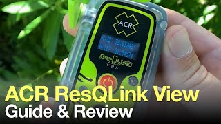 ACR ResQLink View PLB Review PLB or InReach [upl. by Dupaix]