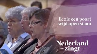 Nederland Zingt Ik zie een poort wijd open staan [upl. by Gnim]