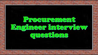 Procurement Engineer interview questions [upl. by Akamaozu]