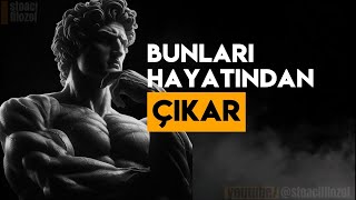 Hayatınızdan SESSİZCE Çıkarmanız Gereken 15 Şey MUTLAKA İZLEMELİSİN I Stoacılık [upl. by Hackett]