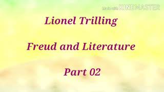 Lionel Trillings Freud and Literature Part 02 [upl. by Ennovyahs]