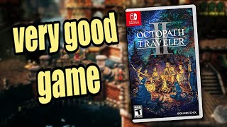 Octopath Traveler 2 2023s Overlooked Masterpiece [upl. by Zacharia]