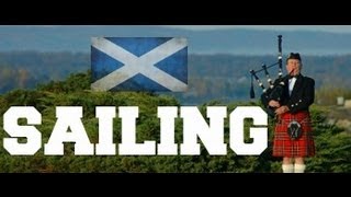 ♫ Scottish Bagpipes  Sailing ♫ [upl. by Fornof]