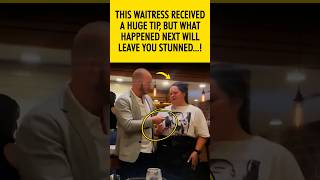 This waitress received a huge tip at work but what happened next will leave you stunned shorts [upl. by Adnolay715]