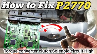 How to fix p2770  p2770 torque converter clutch circuit high  Related problems amp solutions [upl. by Ynohtnael]