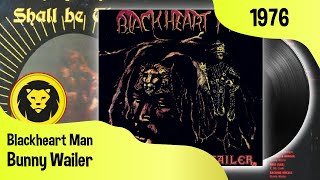 Bunny Wailer  Blackheart Man  LYRICS Bunny Wailer  Blackheart Man 1976 [upl. by Eleik400]