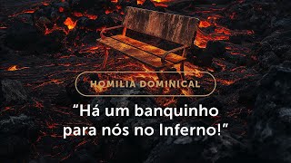 Homilia Dominical  Satanás reservou um lugar para nós no Inferno 10º Domingo do Tempo Comum [upl. by Tav774]