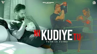 Parmish Verma  Ni Kudiye Tu Official Video [upl. by Liddle]