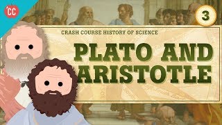 Plato and Aristotle Crash Course History of Science 3 [upl. by Nylhtac]