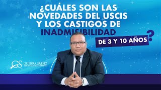 ¿Cuáles son las novedades del USCIS y los castigos de inadmisibilidad de 3 y 10 años [upl. by Donavon]