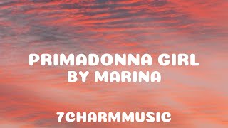 Marina  Primadonna Girl Lyrics [upl. by Aig]