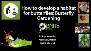 Butterfly Gardening talk by Raju Kasambe [upl. by Won550]