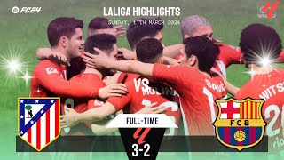 Atletico Madrid vs Barcelona  Laliga Highlights  17032024  EAFC 24 eafc24 [upl. by Raseta]