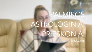 40sav PALMIROS ASTROLOGINIAI PRIESKONIAI 2023 10021008 [upl. by Marjie]