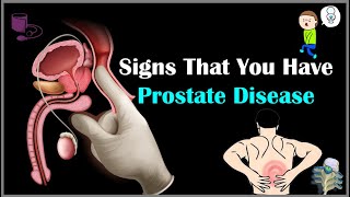 Signs That You Have Prostate Disease Warning Signs Of Prostate Disease Cancer [upl. by Skcirdnek]