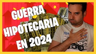 HIPOTECAS en 2024 habrá LUCHA de los BANCOS y el PRECIO de la VIVIENDA no BAJARÁ [upl. by Hirza]