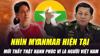 NHÌN MYANMAR NGẬP TRONG CHIẾN TRANH MỚI THẤY THẬT HẠNH PHÚC VÌ ĐƯỢC SINH RA Ở VIỆT NAM [upl. by Lednor747]