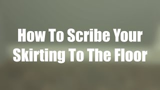 How To Scribe Skirting Boards To The Floor  Skirting World Tutorials [upl. by Aititil469]