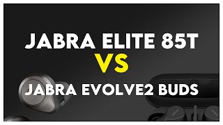 Jabra Elite 85t vs Jabra Evolve2 Buds Comparison [upl. by Hemphill859]