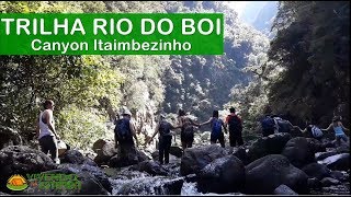 TRILHA RIO DO BOI CANYON ITAIMBEZINHO  PRAIA GRANDE SC [upl. by Resaec411]