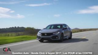 2017 Honda Civic Hatchback Turbo  Les POUR et les CONTRE  Essai Ultra complet partie 57 [upl. by Artinad534]