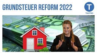 Grundsteuerreform 2022 Das sollten Immobilienbesitzer wissen [upl. by Ayvid]