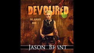 Devoured The Hunger 1 Audiobook by Jason Brant read by Wayne June [upl. by Ralf]