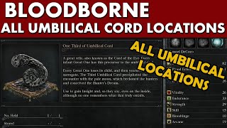 Bloodborne Guide  All 4 One Third of Umbilical Cord Locations [upl. by Beall]