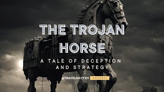 The Trojan Horse A Tale of Deception and Strategy [upl. by Arihs]