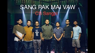 CS SANGPISANGPAK MAI VAW [upl. by Nekciv]