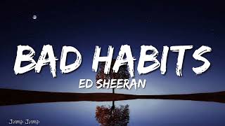 Ed Sheeran  Bad Habits Lyrics [upl. by Alessig82]