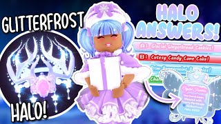 UPDATED ALL ANSWERS TO ALWAYS WIN THE GLITTERFROST HALO 2023 Roblox Royale High Winter Update [upl. by Ydok]