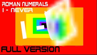 Roman Numerals 1  Never Full Video [upl. by Notlit]