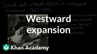 Westward expansion social and cultural development  AP US History  Khan Academy [upl. by Meid]