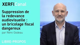 Suppression de la redevance audiovisuelle  un bricolage fiscal dangereux Rémi Godeau [upl. by Cort]