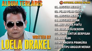 Album Terlaris Sepanjang Masa Lagu Terbaik Karya Loela Drakel Official Music Audio [upl. by Micaela]