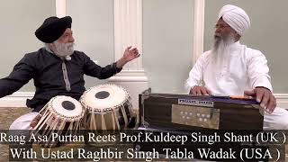 Raag Asa  Purtan Reets  Prof Kuldeep Singh Shant UK  With Ustad Raghbir Singh Tabla USA At Nj [upl. by Kosiur633]