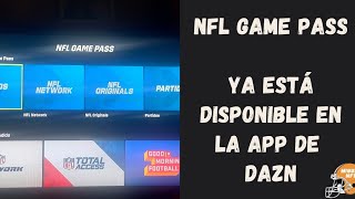 NFL GAME PASS YA ESTÁ DISPONIBLE EN LA APP DE DAZN [upl. by Gotcher]