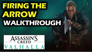 Firing The Arrow Walkthrough  Lunden Quests  Assassins creed Valhalla [upl. by Anerok]