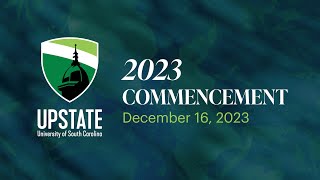 USC Upstate Commencement Exercises  December 16 2023 [upl. by Yate587]