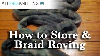 How to Store and Braid Roving [upl. by Nireves]