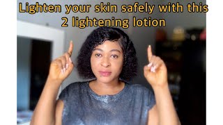 Use any of this 2 Lightening body lotion to lighten your skin safely for best result [upl. by Nylevol]