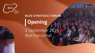 Bled Strategic Forum 2024  Opening [upl. by Lewanna]