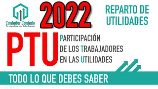 ► UTILIDADES PTU 2022 ¿Cuánto me toca [upl. by Nosidda521]