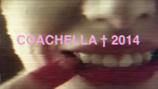 ††† COACHELLA ††† [upl. by Mcclees]