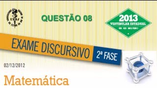 QUESTÃO 08 RESOLVIDA UERJ 2013 MATEMÁTICA 2° FASE [upl. by Adin]