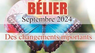 BÉLIER SEPTEMBRE 2024  Des changements importants Général et Sentimental [upl. by Evered]