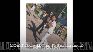 Lil Durk Ft French Montana  Fly High Instrumental  ReProd By King Leeboy [upl. by Shult]